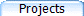 Projects